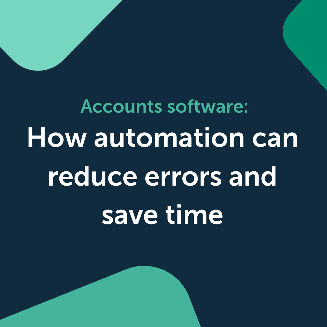 Accounts software: How automation can reduce errors and save time
