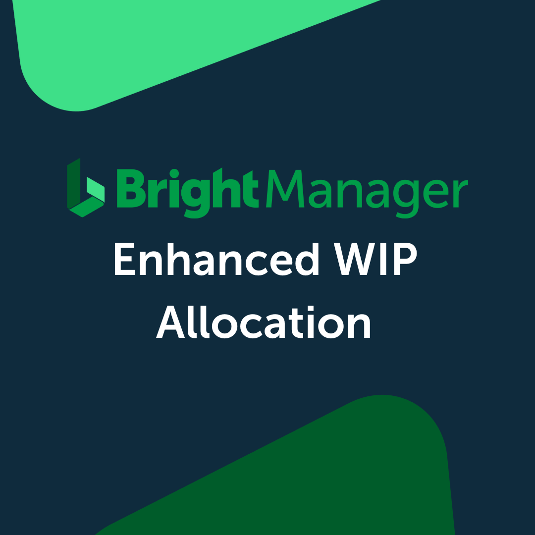 BrightManager’s Enhanced WIP Allocation