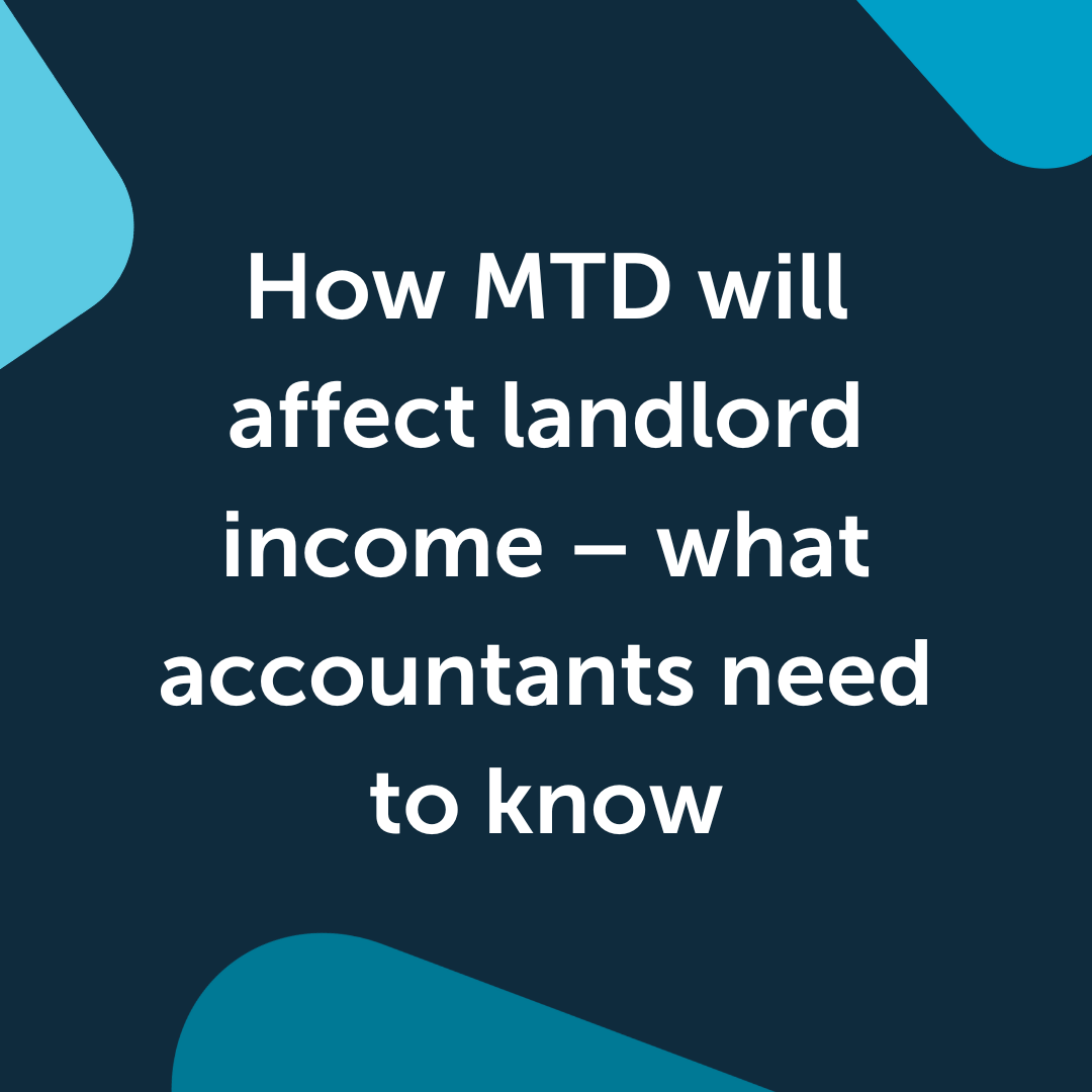 How MTD will affect landlord income – what accountants need to know