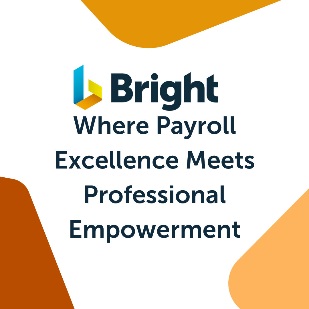 Bright: Where Payroll Excellence Meets Professional Empowerment