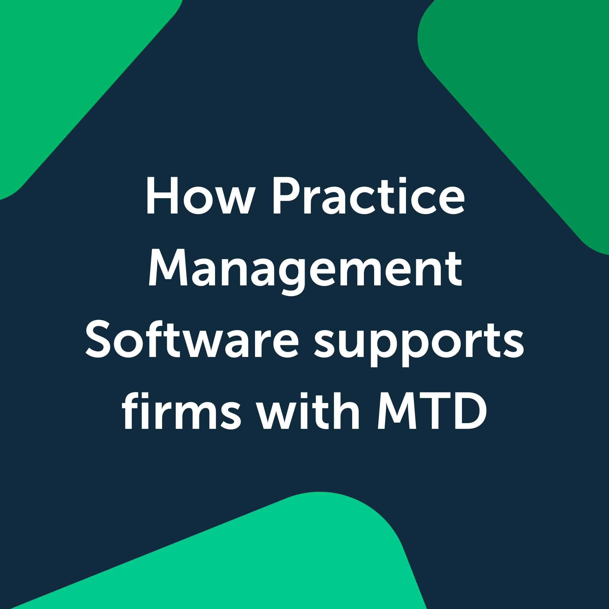 How Practice Management Software supports firms with MTD